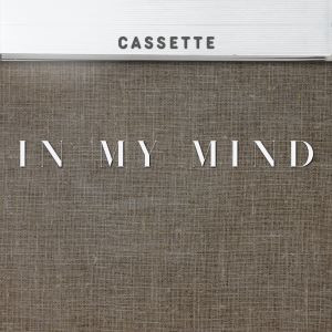 Cassette - In My Mind