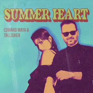 Edward Maya, Tallisker - Summer Heart