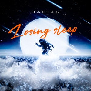 Casian - Losing Sleep