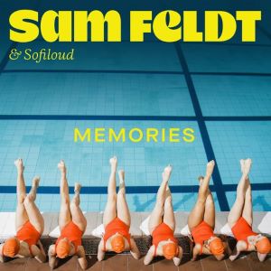 Sam Feldt, Sofiloud - Memories