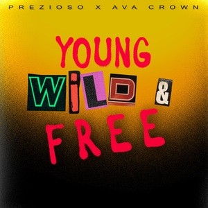 Prezioso, AVA CROWN - Young, Wild & Free