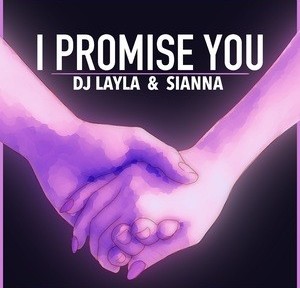 DJ Layla & Sianna - Promise You