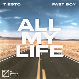 Tiësto, FAST BOY - All My Life
