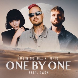 Robin Schulz, Topic - One By One (feat. Oaks)
