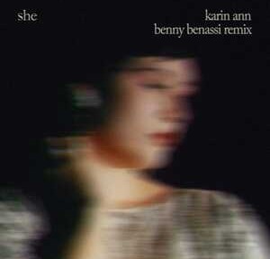 Karin Ann - She (Benny Benassi Remix)