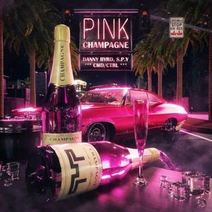 Danny Byrd, S.P.Y, CMDCTRL - Pink Champagne