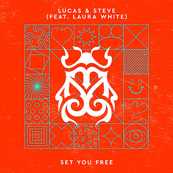Lucas & Steve, Laura White - Set You Free
