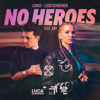 LUNAX, Luca Schreiner, ANY - No Heroes