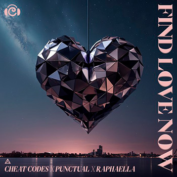 Cheat Codes, Punctual, Raphaella - Find Love Now