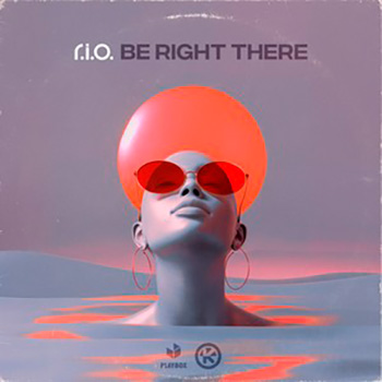 R.I.O. - Be Right There