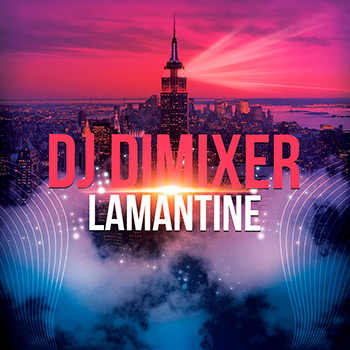 DJ DimixeR - Lamantine (La La La)