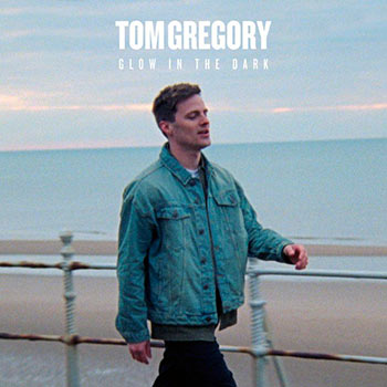 Tom Gregory - Glow In The Dark