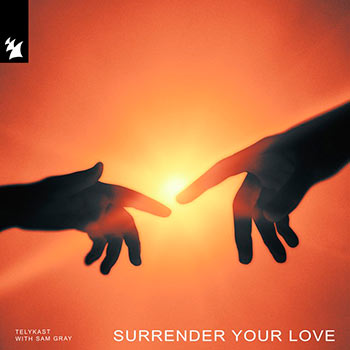 TELYKAST, Sam Gray - Surrender Your Love