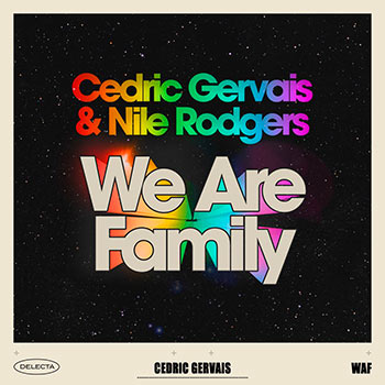 Cedric Gervais, Nile Rodgers - We Are Family