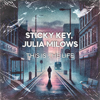 STICKY KEY, Julia Milows - This Is the Life