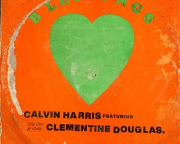Calvin Harris, Clementine Douglas - Blessings