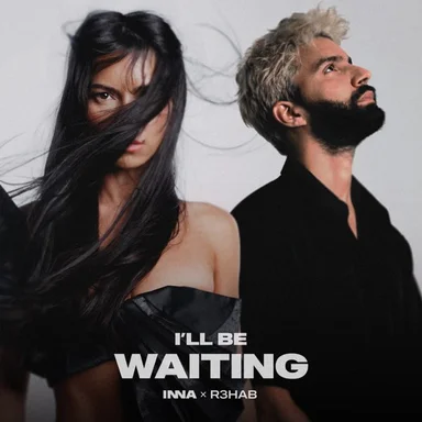 INNA,R3HAB - I'll Be Waiting