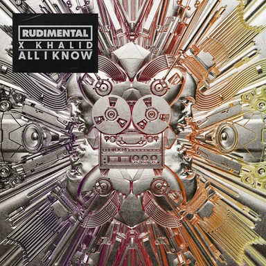 Rudimental,Khalid - All I Know