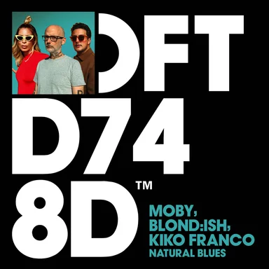 Moby, BLOND-ISH, Kiko Franco - Natural Blues