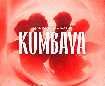 Zerb, Sofiya Nzau, Izzy Bizu - Kumbaya