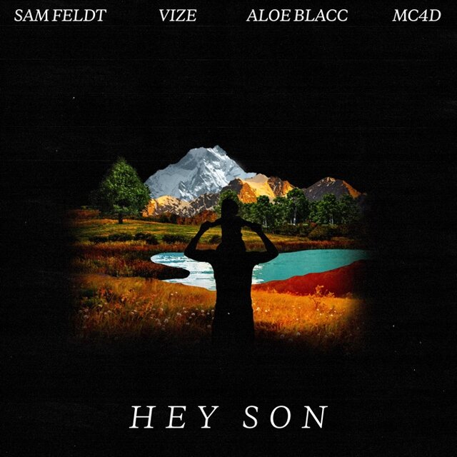 Sam Feldt, MC4D, VIZE, Aloe Blacc - Hey Son